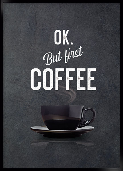 Plakat - But first coffee