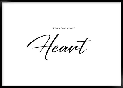 Plakat Follow your heart - Tekst plakater