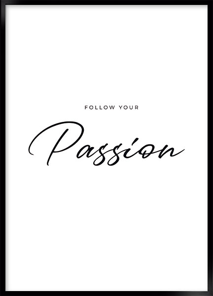 Plakat Follow your passion - Tekst plakater