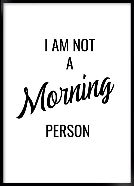 Plakat I am not a morning person - Tekst plakater